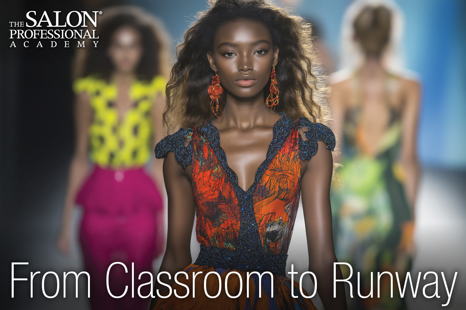 From Classroom to Runway: The Fast Paced World of Beauty